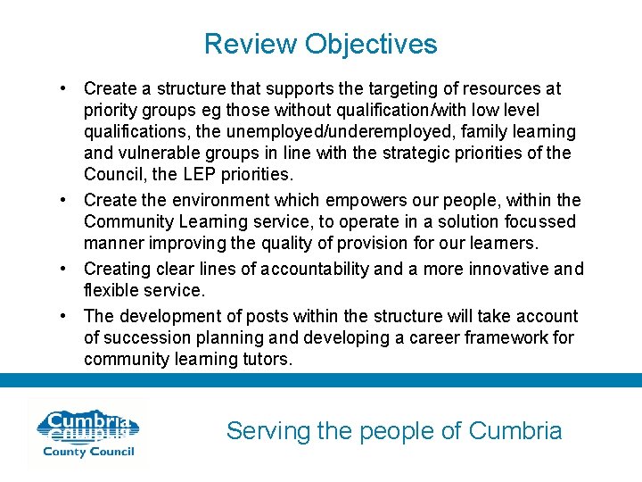 Review Objectives • Create a structure that supports the targeting of resources at priority