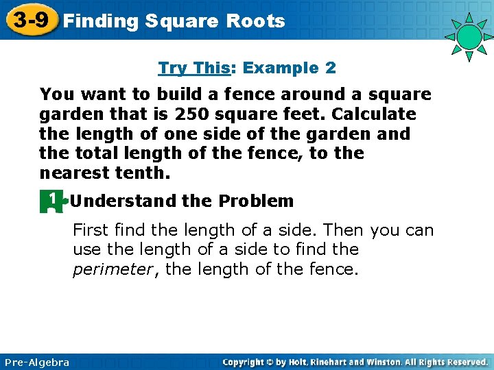 3 -9 Finding Square Roots Try This: Example 2 You want to build a