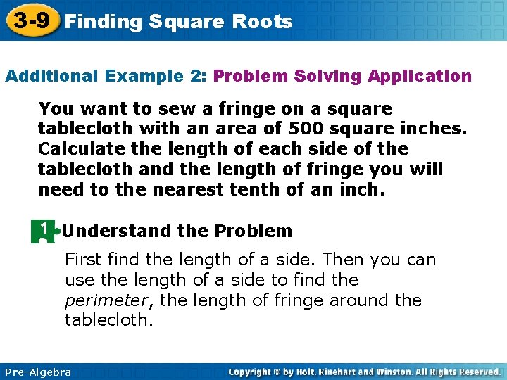 3 -9 Finding Square Roots Additional Example 2: Problem Solving Application You want to