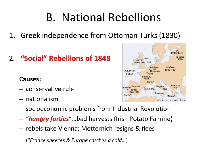 B. National Rebellions 1. Greek independence from Ottoman Turks (1830) 2. “Social” Rebellions of