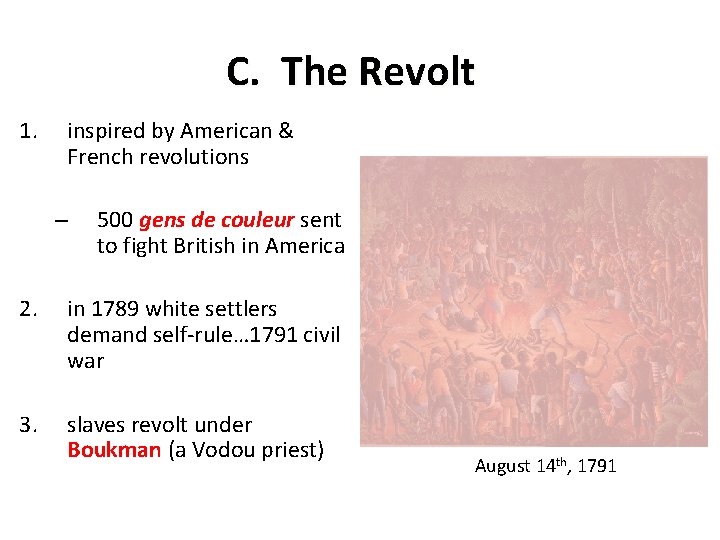 C. The Revolt 1. inspired by American & French revolutions – 500 gens de