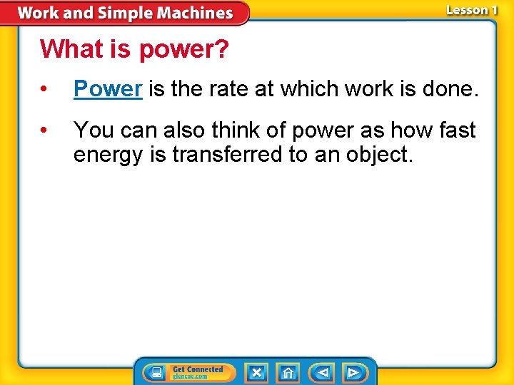 What is power? • Power is the rate at which work is done. •