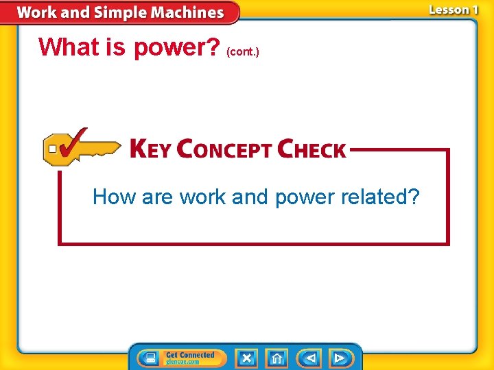 What is power? (cont. ) How are work and power related? 