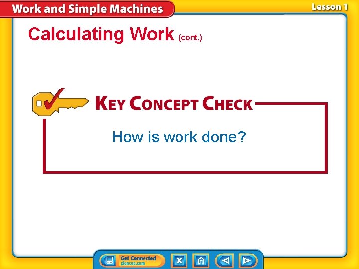 Calculating Work (cont. ) How is work done? 