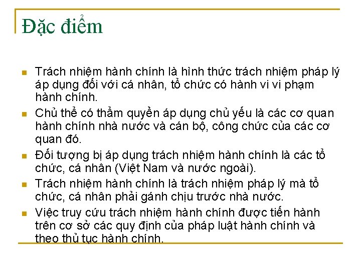 Đặc điểm n n n Trách nhiệm hành chính là hình thức trách nhiệm