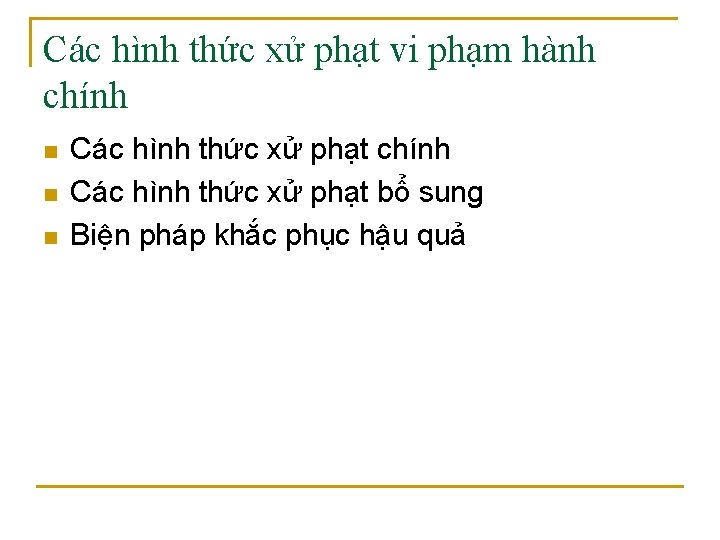 Các hình thức xử phạt vi phạm hành chính n n n Các hình