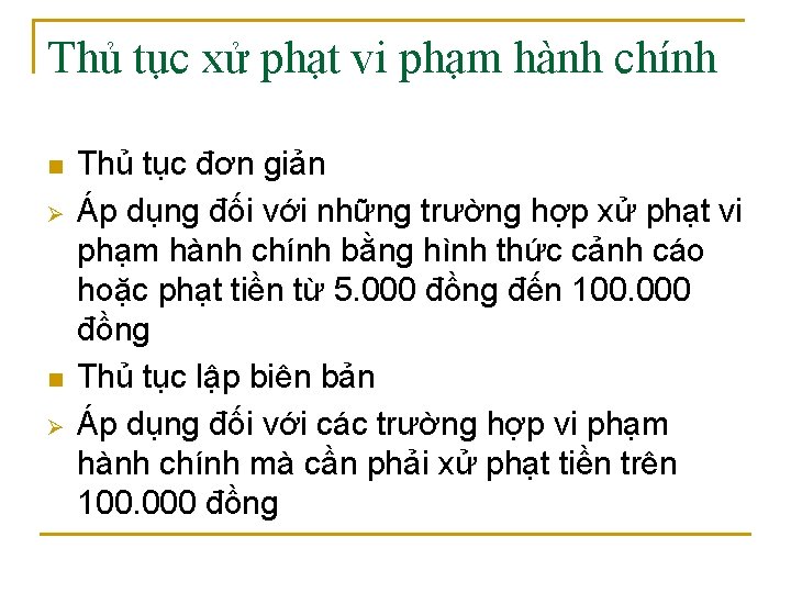 Thủ tục xử phạt vi phạm hành chính n Ø Thủ tục đơn giản