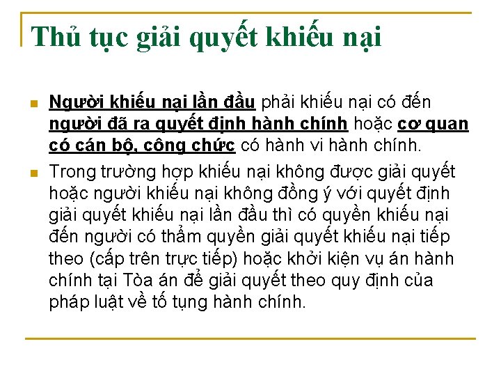 Thủ tục giải quyết khiếu nại n n Người khiếu nại lần đầu phải