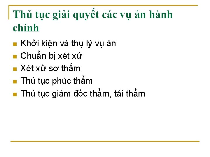 Thủ tục giải quyết các vụ án hành chính n n n Khởi kiện