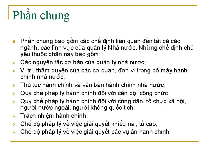 Phần chung n Ø Ø Ø Ø Phần chung bao gồm các chế định