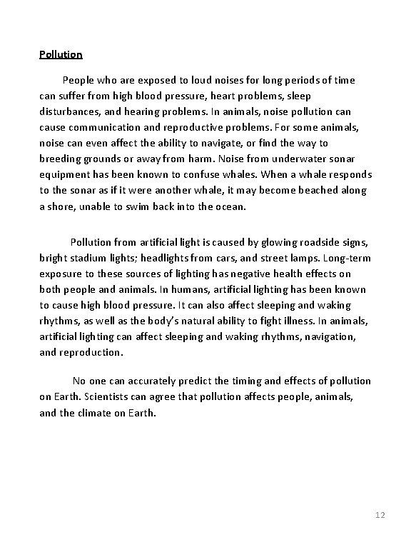 Pollution People who are exposed to loud noises for long periods of time can