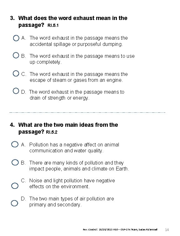 3. What does the word exhaust mean in the passage? RI. 5. 1 A.
