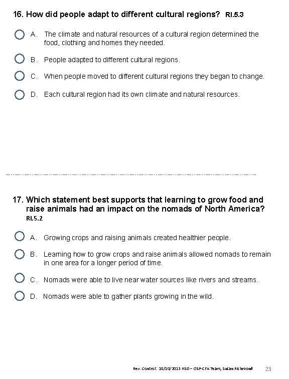 16. How did people adapt to different cultural regions? RI. 5. 3 A. The