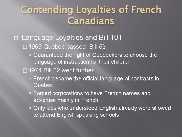 Contending Loyalties of French Canadians � Language Loyalties and Bill 101 � 1969 Quebec