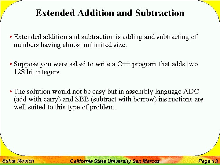 Extended Addition and Subtraction • Extended addition and subtraction is adding and subtracting of