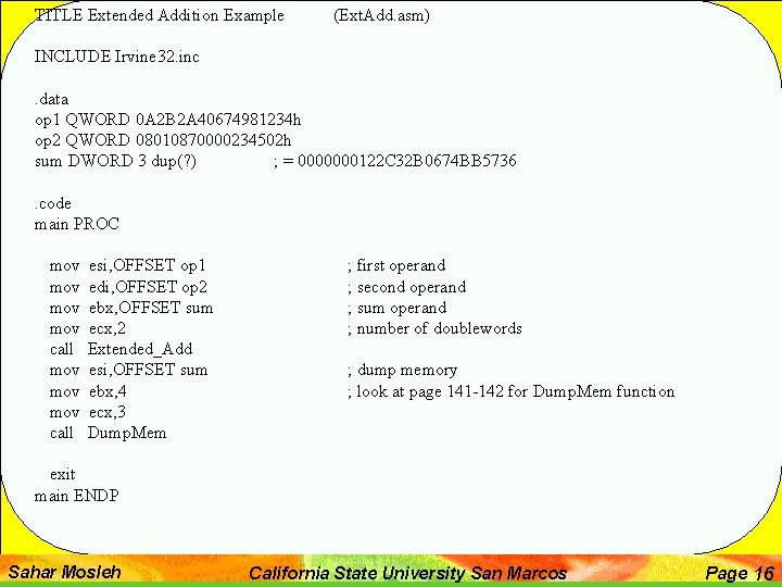 TITLE Extended Addition Example (Ext. Add. asm) INCLUDE Irvine 32. inc. data op 1