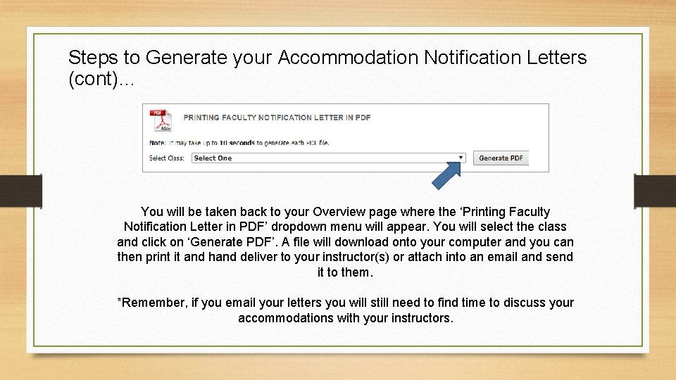 Steps to Generate your Accommodation Notification Letters (cont)… You will be taken back to