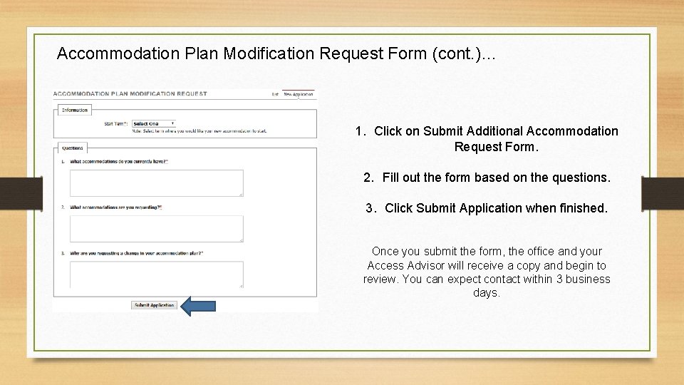 Accommodation Plan Modification Request Form (cont. )… 1. Click on Submit Additional Accommodation Request