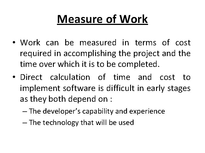 Measure of Work • Work can be measured in terms of cost required in