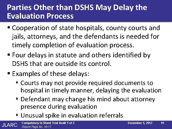 Parties Other than DSHS May Delay the Evaluation Process § Cooperation of state hospitals, Parties Other than DSHS May Delay the Evaluation Process § Cooperation of state hospitals,