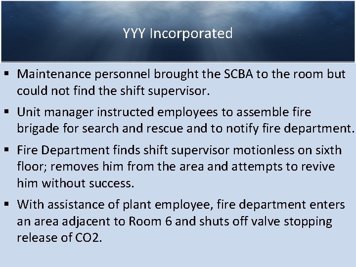 YYY Incorporated § Maintenance personnel brought the SCBA to the room but could not