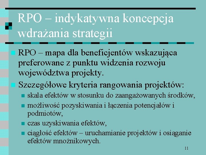 RPO – indykatywna koncepcja wdrażania strategii RPO – mapa dla beneficjentów wskazująca preferowane z