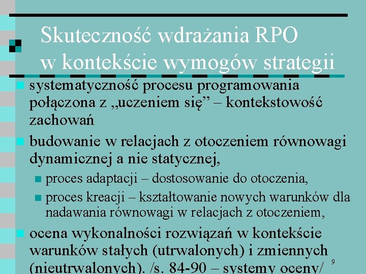 Skuteczność wdrażania RPO w kontekście wymogów strategii systematyczność procesu programowania połączona z „uczeniem się”