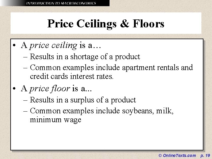 Price Ceilings & Floors • A price ceiling is a… – Results in a
