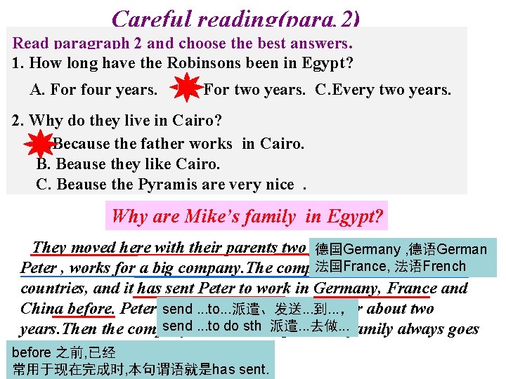 Careful reading(para. 2) Read paragraph 2 and choose the best answers. 1. How long