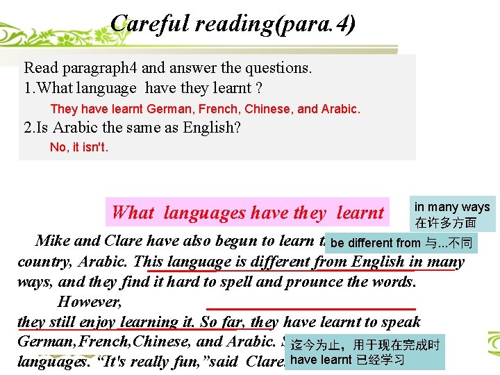 Careful reading(para. 4) Read paragraph 4 and answer the questions. 1. What language have