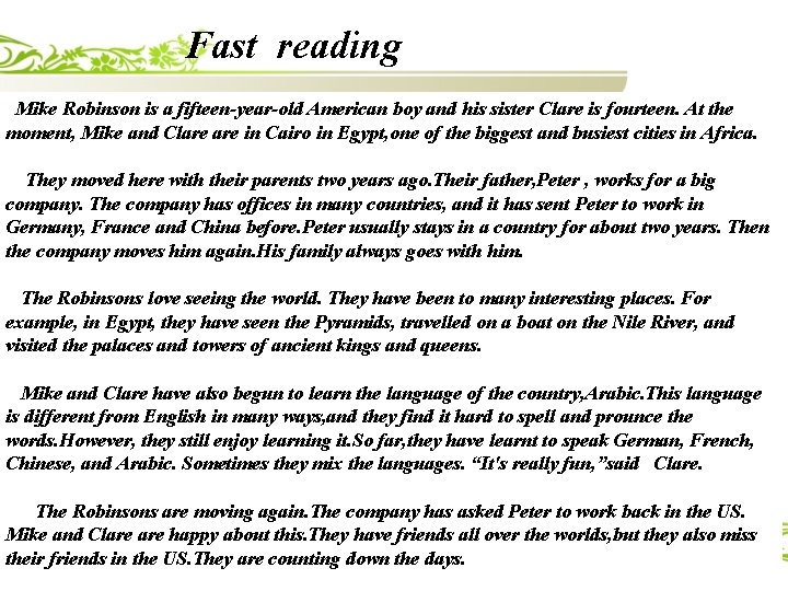 Fast reading Mike Robinson is a fifteen-year-old American boy and his sister Clare is