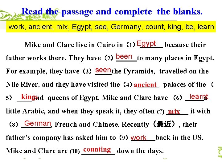 Read the passage and complete the blanks. work, ancient, mix, Egypt, see, Germany, count,