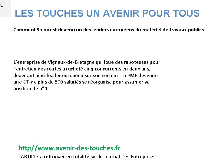  • LES TOUCHES UN AVENIR POUR TOUS Comment Soloc est devenu un des