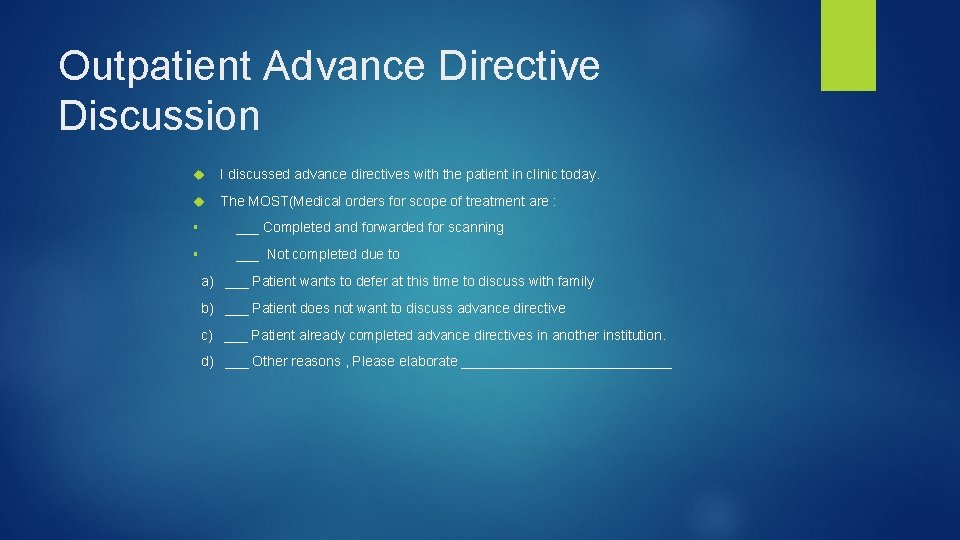 Outpatient Advance Directive Discussion I discussed advance directives with the patient in clinic today.