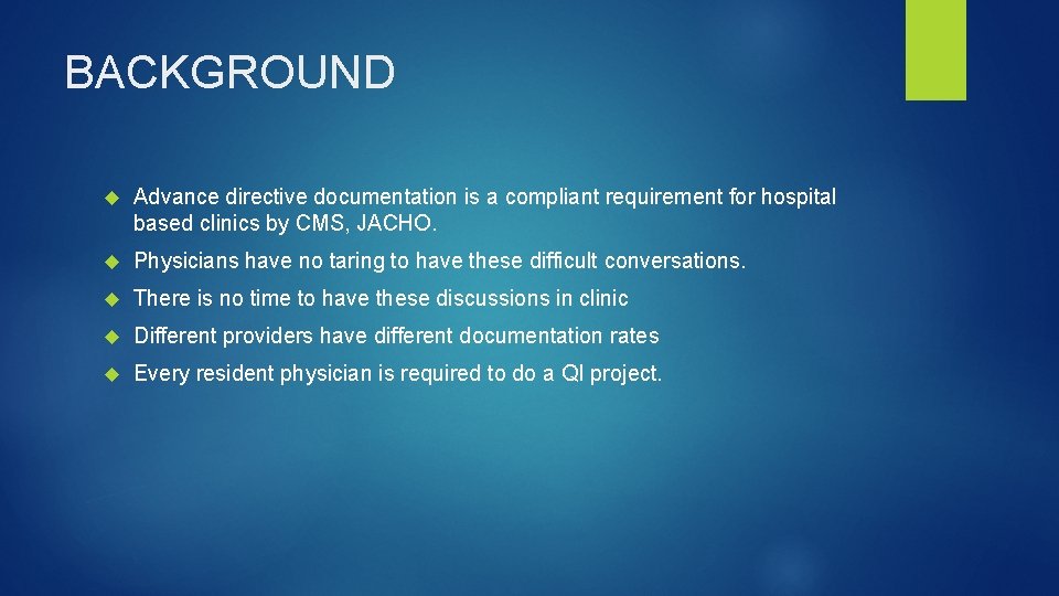 BACKGROUND Advance directive documentation is a compliant requirement for hospital based clinics by CMS,