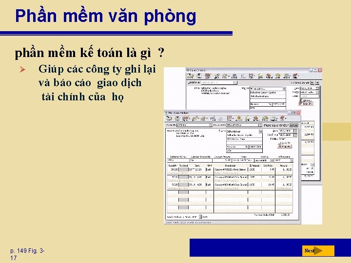 Phần mềm văn phòng phần mềm kế toán là gì ? Ø Giúp các