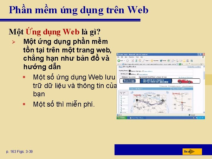 Phần mềm ứng dụng trên Web Một Ứng dụng Web là gì? Ø Một