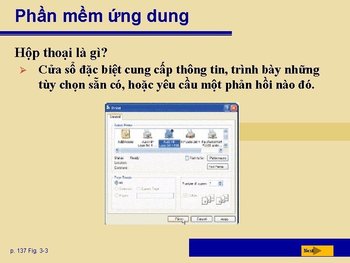 Phần mềm ứng dung Hộp thoại là gì? Ø Cửa sổ đặc biệt cung