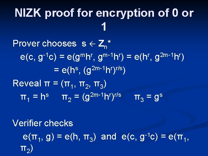 NIZK proof for encryption of 0 or 1 Prover chooses s Zn* e(c, g-1