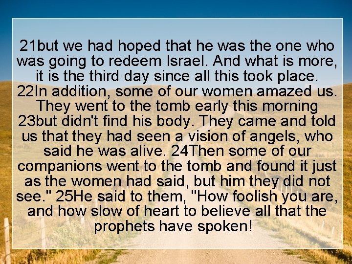 21 but we had hoped that he was the one who was going to 21 but we had hoped that he was the one who was going to