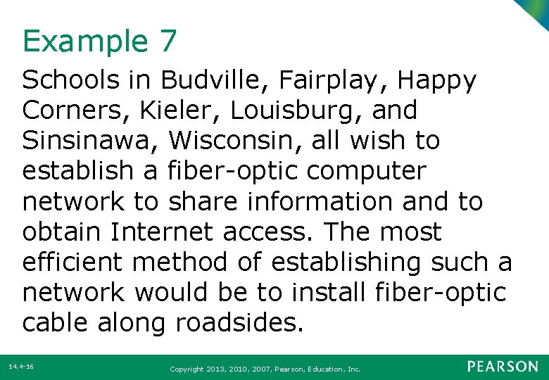 Example 7 Schools in Budville, Fairplay, Happy Corners, Kieler, Louisburg, and Sinsinawa, Wisconsin, all