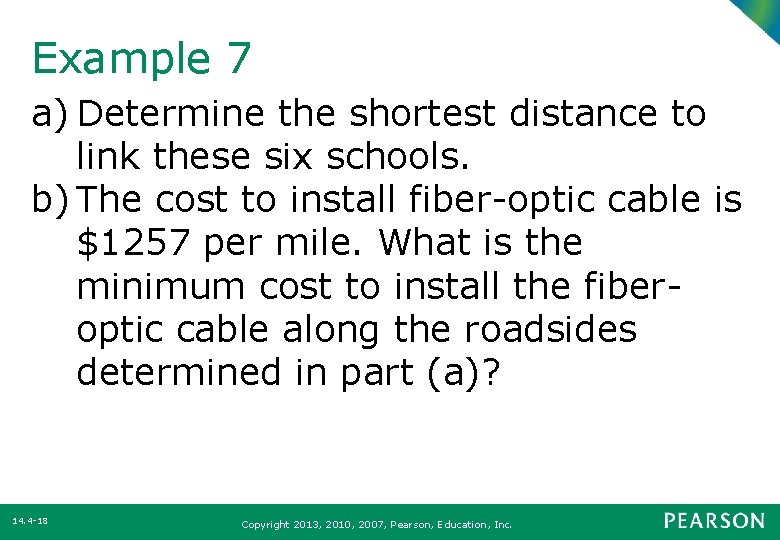 Example 7 a) Determine the shortest distance to link these six schools. b) The