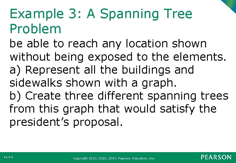 Example 3: A Spanning Tree Problem be able to reach any location shown without