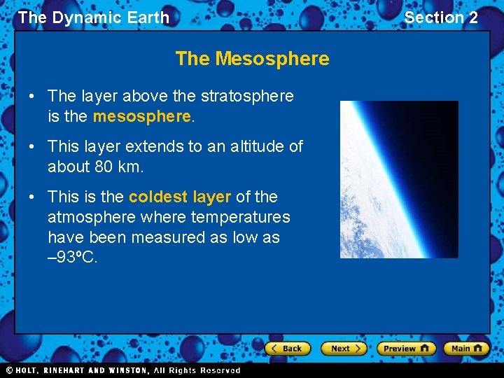 The Dynamic Earth Section 2 The Mesosphere • The layer above the stratosphere is