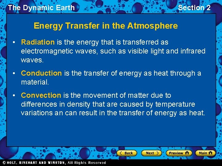 The Dynamic Earth Section 2 Energy Transfer in the Atmosphere • Radiation is the