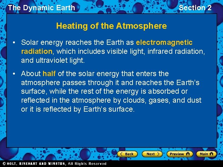 The Dynamic Earth Section 2 Heating of the Atmosphere • Solar energy reaches the