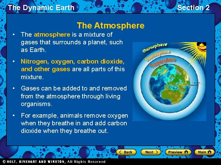 The Dynamic Earth Section 2 The Atmosphere • The atmosphere is a mixture of