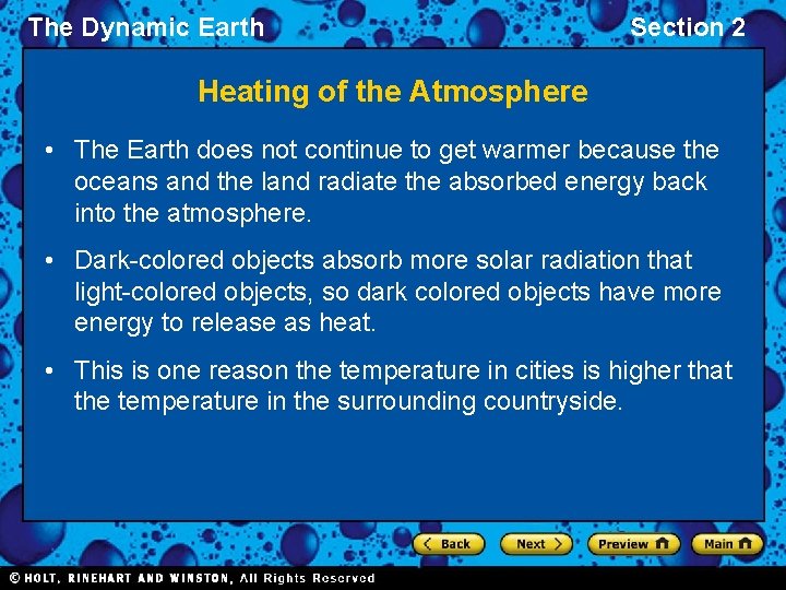 The Dynamic Earth Section 2 Heating of the Atmosphere • The Earth does not