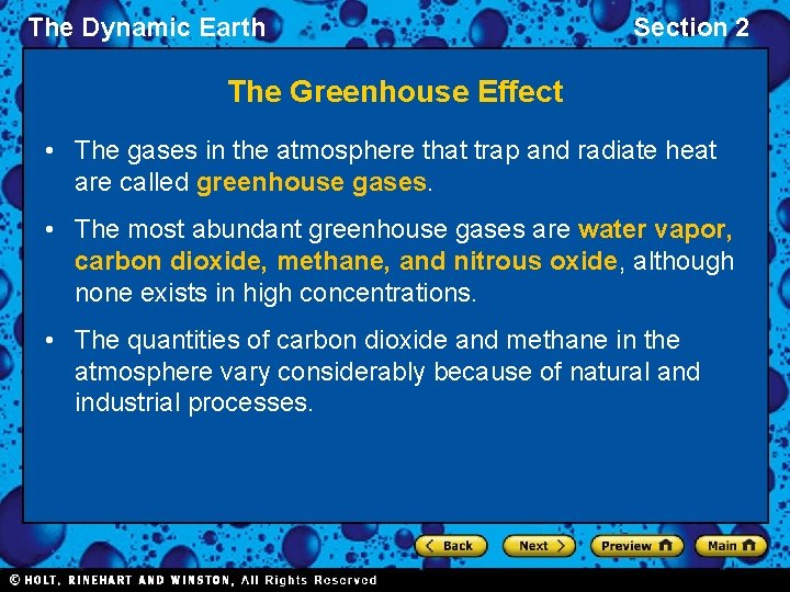 The Dynamic Earth Section 2 The Greenhouse Effect • The gases in the atmosphere