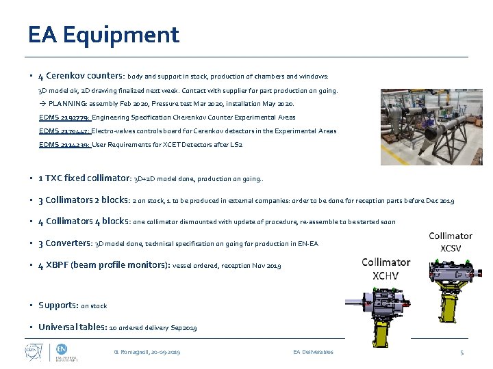 EA Equipment • 4 Cerenkov counters: body and support in stock, production of chambers